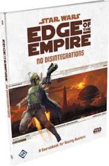 Star Wars RPG Edge of Empire No Disintegrations Hardcover